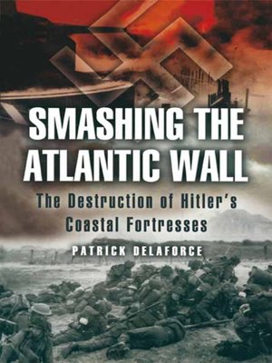 cover image of Smashing the Atlantic Wall
